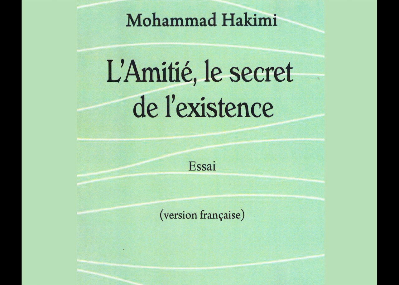 ترجمه فرانسه کتاب «دوستی؛ راز هستی» منتشر شد